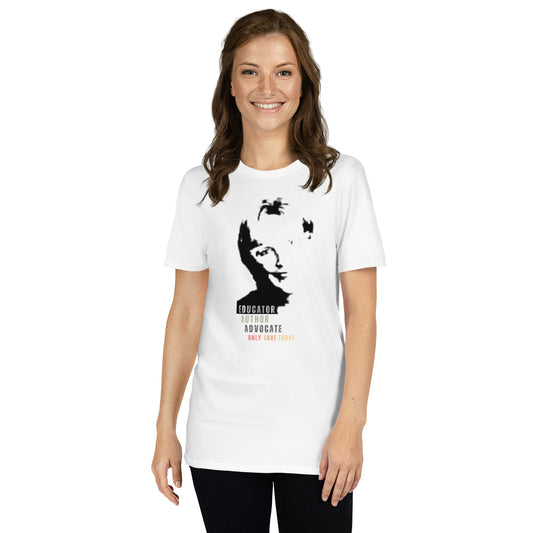 Only Love Today Ruby K. Payne t-shirt