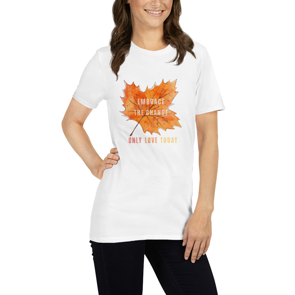 Only Love T-Shirt - Embrace Change with our Fall Maple Leaf T-Shirt