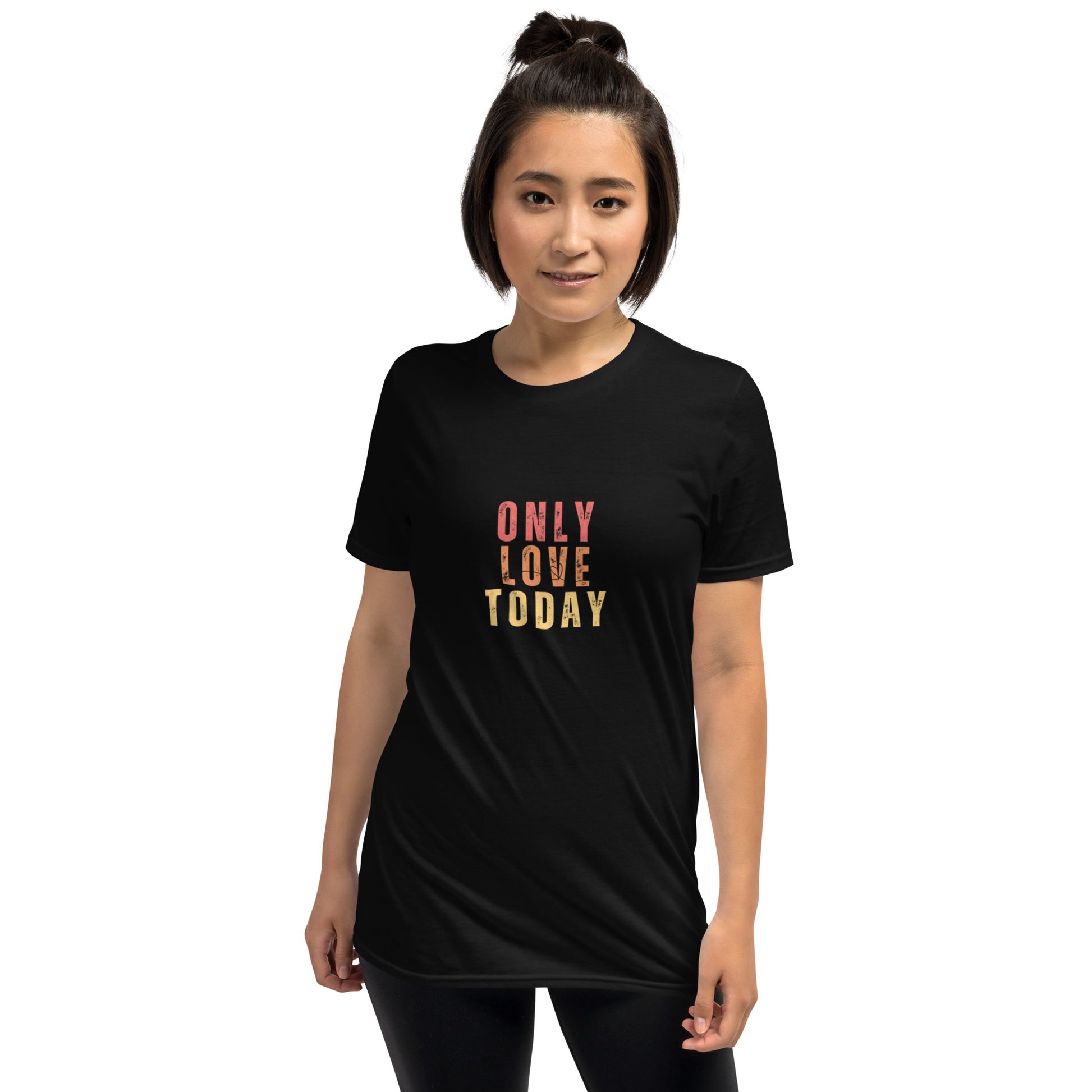Only Love Today's Only Love Today T-Shirt
