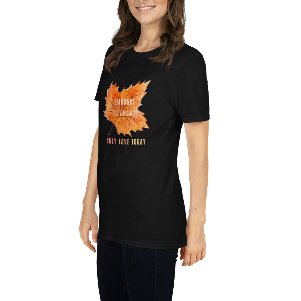 Only Love T-Shirt - Embrace Change with our Fall Maple Leaf T-Shirt