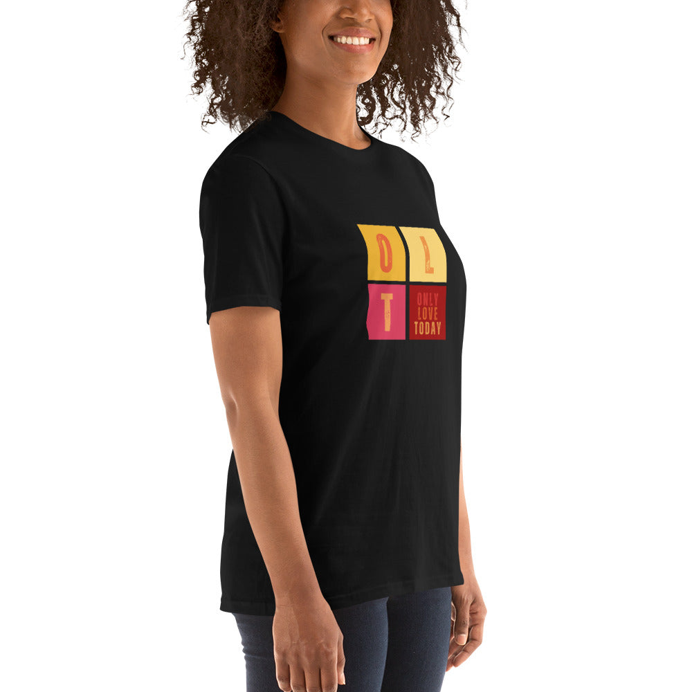 Only Love Today  - Only Love Squares T-shirt