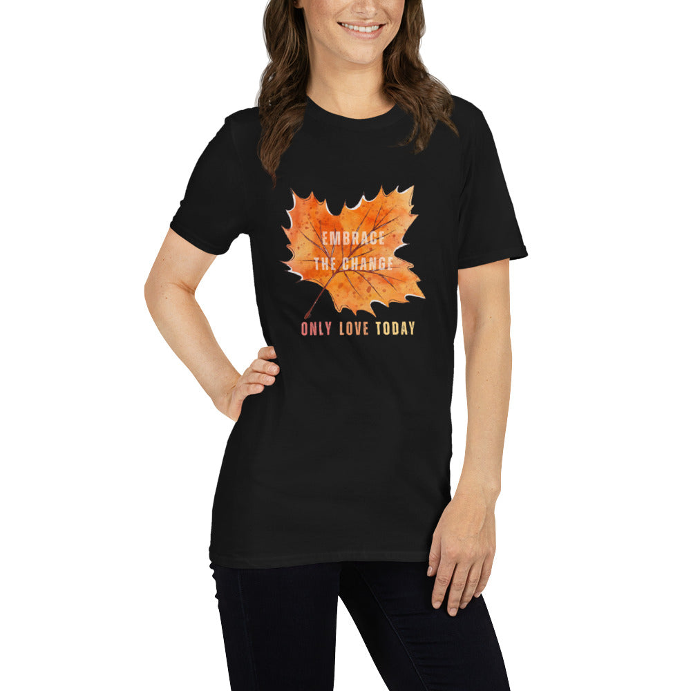 Only Love T-Shirt - Embrace Change with our Fall Maple Leaf T-Shirt