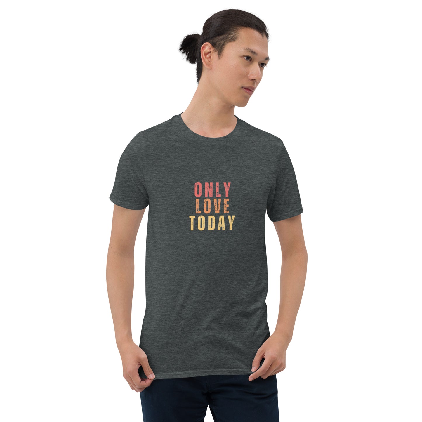 Only Love Today's Only Love Today T-Shirt