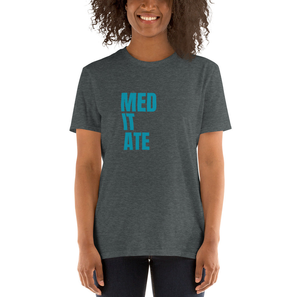 Only Love Today Med-it-ate T-Shirt - Heather