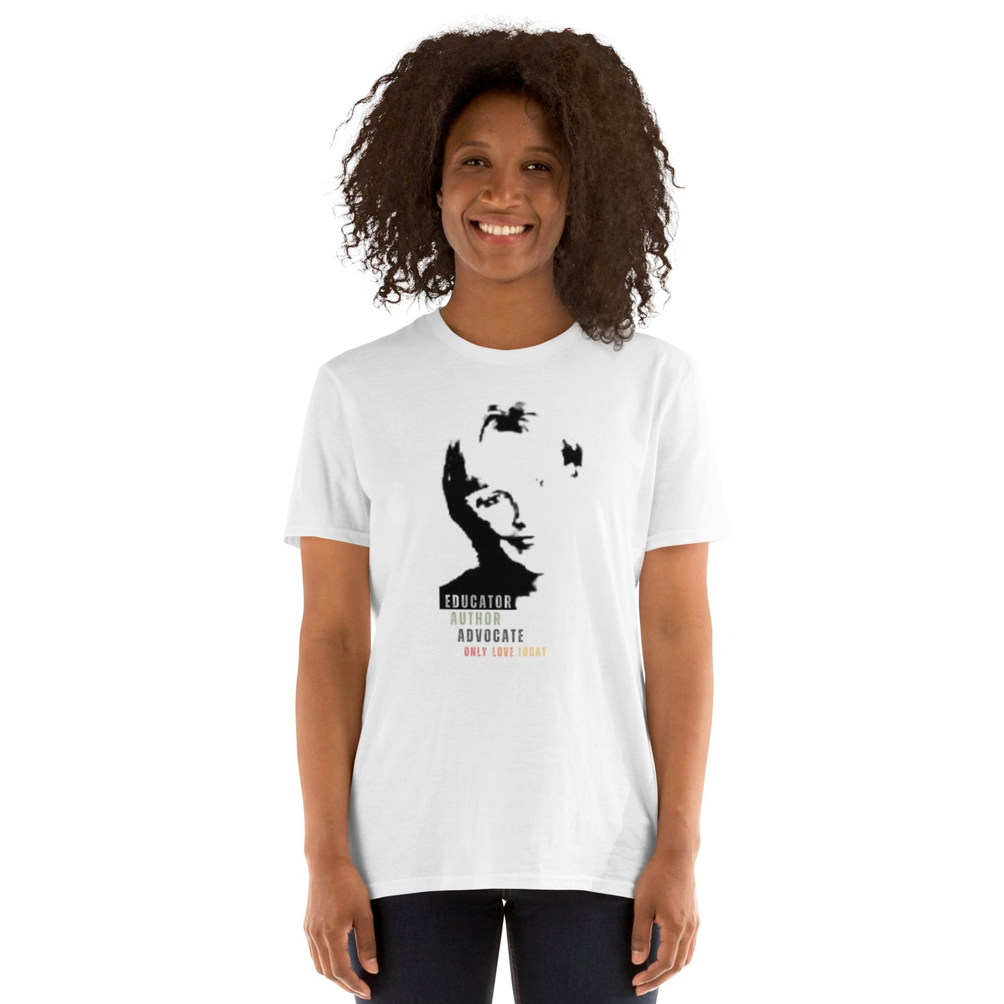 Only Love Today Ruby K. Payne t-shirt