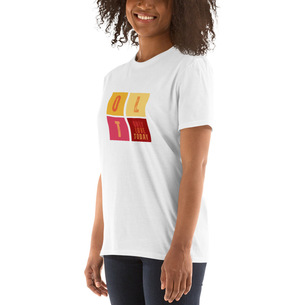 Only Love Today  - Only Love Squares T-shirt